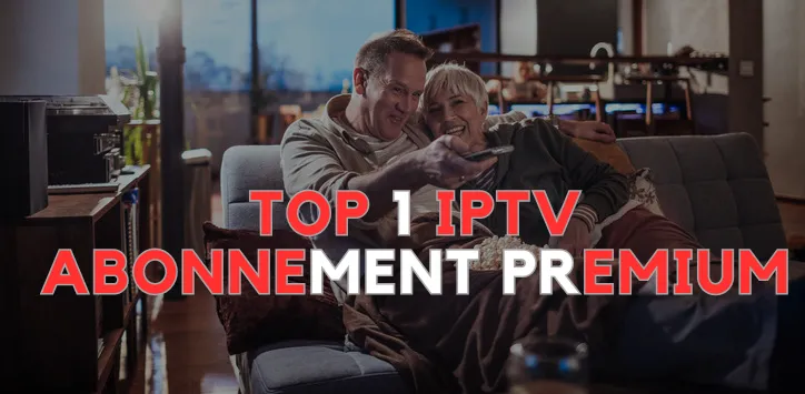 IPTV Abonnement Premium