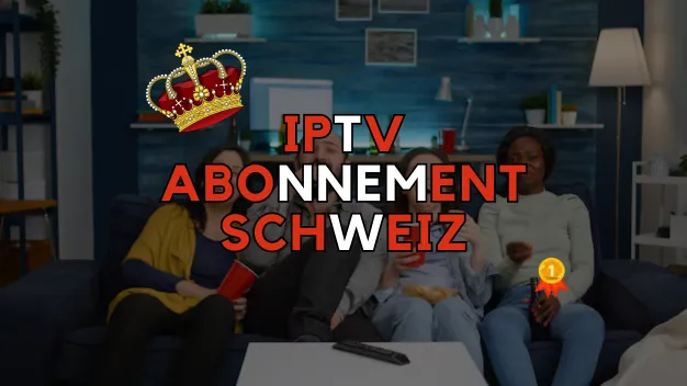 iptv abonnement schweiz